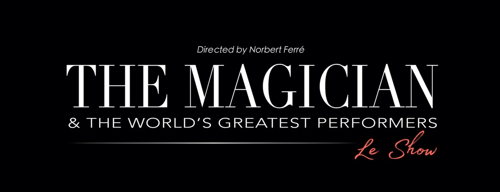 The Magician — Le Show